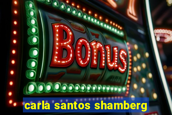 carla santos shamberg